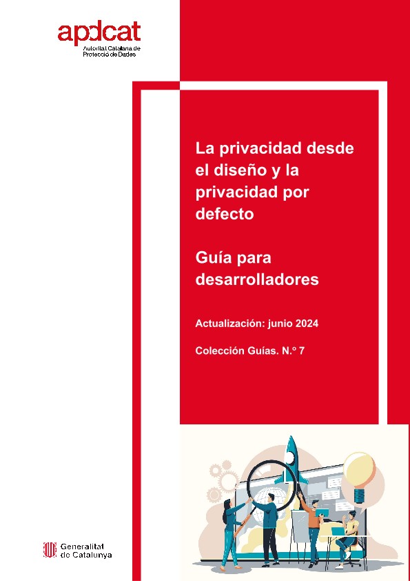 La privacidad desde el diseño y la privacidad por defecto. Guía para desarrolladores